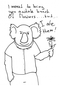 bunch of flowers i meant to bring you a whole bunch of flowers, but i ate them